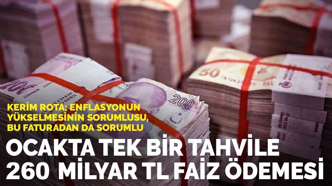 Ocakta tek bir tahvile 260 milyar TL faiz ödemesi