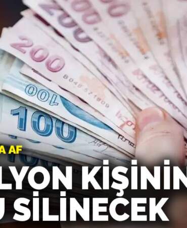 3,2 milyar liraya af: 1,5 milyon kişinin borcu silinecek