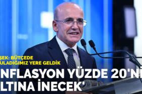 Şimşek: Bütçede arzuladığımız yere geldik… Enflasyon yüzde 20’nin altına inecek