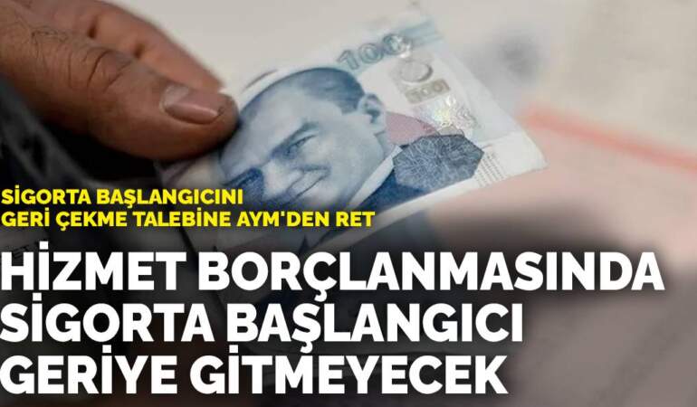 EYT’yi doğrudan etkilemeyen düzenleme: Hizmet borçlanmasında sigorta başlangıcı geriye gitmeyecek