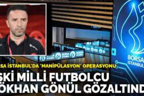 Borsa İstanbul’da ‘manipülasyon’ operasyonu: Eski milli futbolcu Gökhan Gönül gözaltında