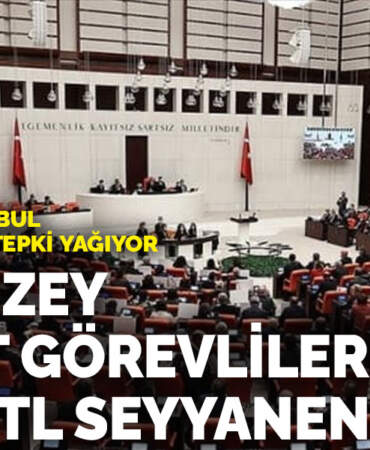 Komisyonda kabul edilen teklife tepki yağıyor: Üst düzey devlet görevlilerine 30 bin TL seyyanen zam