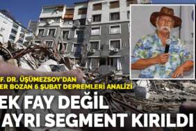 Prof. Dr. Üşümezsoy’dan ezber bozan 6 Şubat depremleri analizi: Tek fay değil 4 ayrı segment kırıldı
