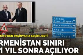 Türkiye’den Paşinyan’a seçim jesti: Ermenistan sınırı 31 yıl sonra açılıyor