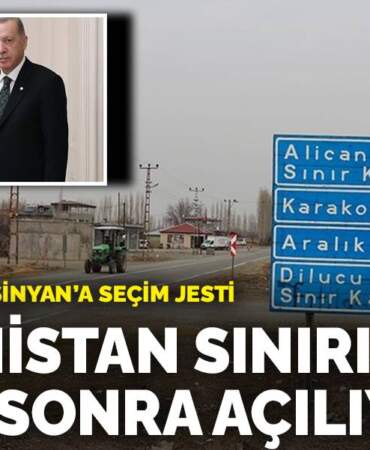 Türkiye’den Paşinyan’a seçim jesti: Ermenistan sınırı 31 yıl sonra açılıyor
