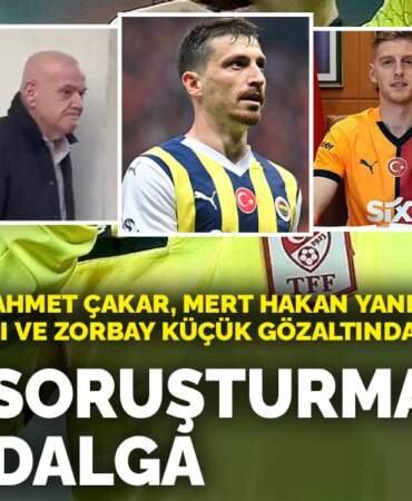 Bahis soruşturmasında ikinci dalga: Ahmet Çakar, Mert Hakan Yandaş, Metehan Baltacı, Zorbay Küçük ve Murat Sancak gözaltında