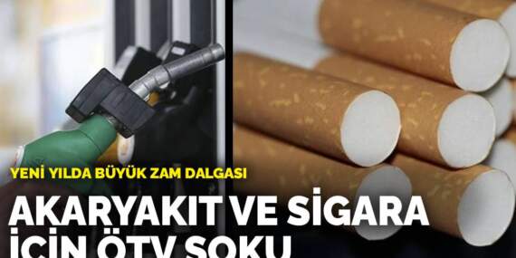 Yeni yılda büyük zam dalgası! Akaryakıt, alkol ve sigara için ÖTV şoku