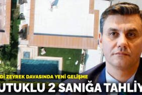 Ferdi Zeyrek davasında yeni gelişme: Tutuklu 2 sanığa tahliye