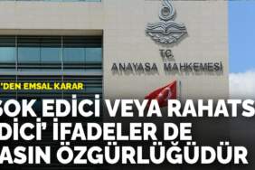AYM’den emsal karar: Kırıcı, şok edici veya rahatsız edici ifadeler de basın özgürlüğüne dahildir