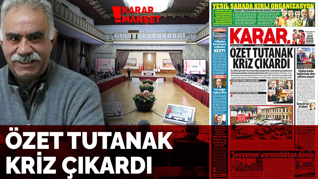 Özet tutanak kriz çıkardı