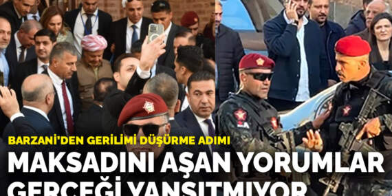 Barzani’den gerilimi düşürme adımı: Maksadını aşan yorumlar gerçeği yansıtmıyor