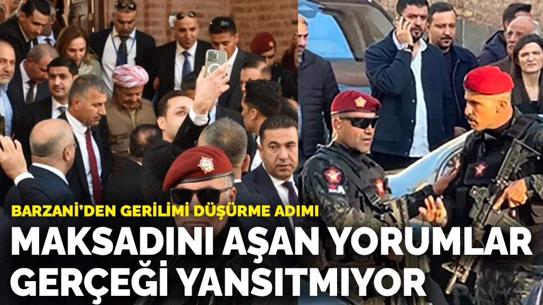 Barzani’den gerilimi düşürme adımı: Maksadını aşan yorumlar gerçeği yansıtmıyor