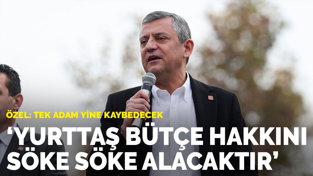 Özel: ‘Yurttaş bütçe hakkını söke söke alacaktır’