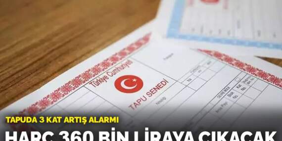 Ev sahipleri dikkat! 3 kat artış alarmı: Harç 360 bin liraya çıkacak