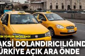 30 bin yorum incelendi: Taksi dolandırıcılığında Türkiye açık ara önde