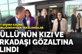 Yurt dışına kaçma hazırlığındayken yakalandılar: Güllü’nün kızı ve arkadaşı gözaltına alındı