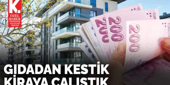 Gıdadan kestik kiraya çalıştık