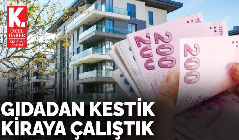 Gıdadan kestik kiraya çalıştık