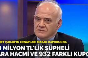 Ahmet Çakar’ın hesapları MASAK raporunda: 60 milyon TL’lik şüpheli para hacmi ve 932 farklı kupon kaydı