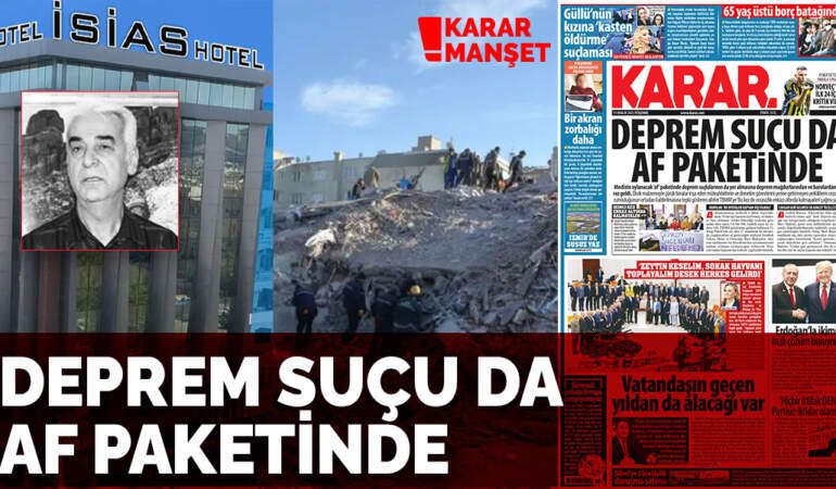 Deprem suçu da af paketinde