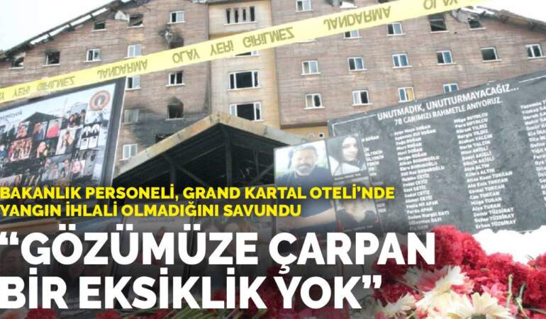 Bakanlık personeli, Grand Kartal Oteli’nde yangın ihlali olmadığını savundu: “Gözümüze çarpan bir eksiklik yok”