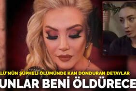Güllü’nün şüpheli ölümünde kan donduran detaylar: Bunlar beni öldürecek