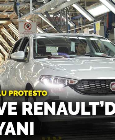 TOFAŞ ve Renault fabrikalarında protesto!
