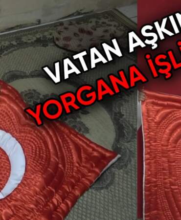 Kilis’te bir vatan sevdası! 45 yıldır “Ay Yıldızlı” yorganlarla çelikten ilmekler atıyor