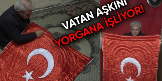 Kilis’te bir vatan sevdası! 45 yıldır “Ay Yıldızlı” yorganlarla çelikten ilmekler atıyor