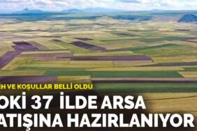 TOKİ 37 ilde arsa satışına hazırlanıyor: Tarih ve koşullar belli oldu
