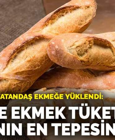 Darboğazdaki vatandaş ekmeğe yüklendi: Türkiye ekmek tüketiminde dünyanın en tepesinde