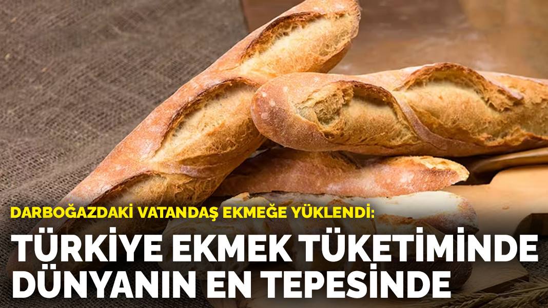 Darboğazdaki vatandaş ekmeğe yüklendi: Türkiye ekmek tüketiminde dünyanın en tepesinde