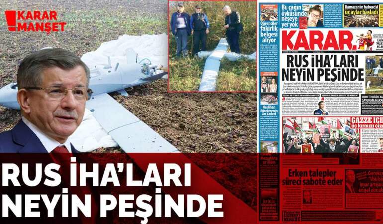 Rus İHA’ları neyin peşinde