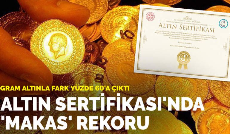 Altın Sertifikası’nda ‘makas’ rekoru: Gram altınla fark yüzde 60’a çıktı