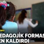 Bir devrin sonu: MEB pedagojik formasyonu resmen kaldırdı