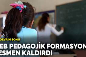 Bir devrin sonu: MEB pedagojik formasyonu resmen kaldırdı