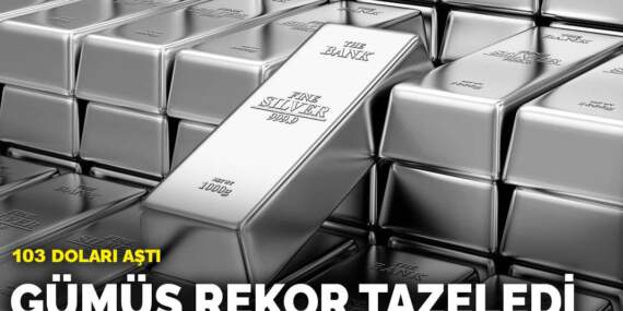 Gümüş rekor tazeledi: 103 doları aştı