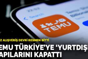 Ucuz alışveriş devri resmen bitti: Temu Türkiye’ye ‘yurtdışı’ kapılarını kapattı