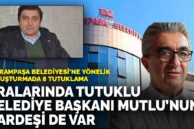 Bayrampaşa Belediyesi’ne yönelik soruşturmada 8 tutuklama: Aralarında tutuklu Belediye Başkanı Mutlu’nun kardeşi de var