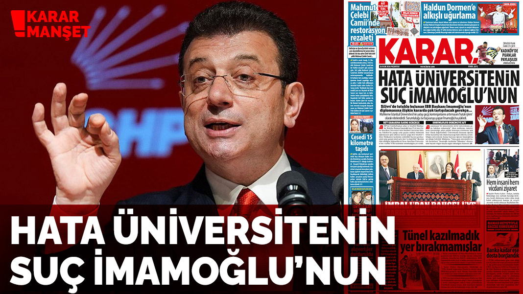 Hata üniversitenin suç İmamoğlu’nun