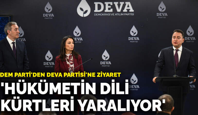 DEM Parti’den DEVA Partisi’ne ziyaret: ‘Hükümet sözcülerinin kullandığı dil Kürt halkını yaralıyor’