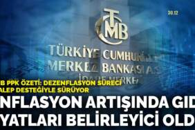 TCMB PPK özeti: Enflasyon artışında gıda fiyatları belirleyici oldu