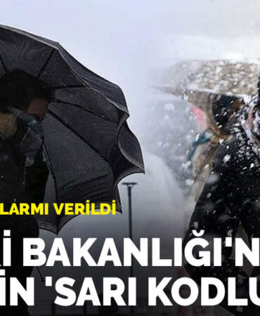 İçişleri Bakanlığı’ndan 61 il için ‘sarı kodlu’ uyarı: Fırtına ve kar alarmı verildi