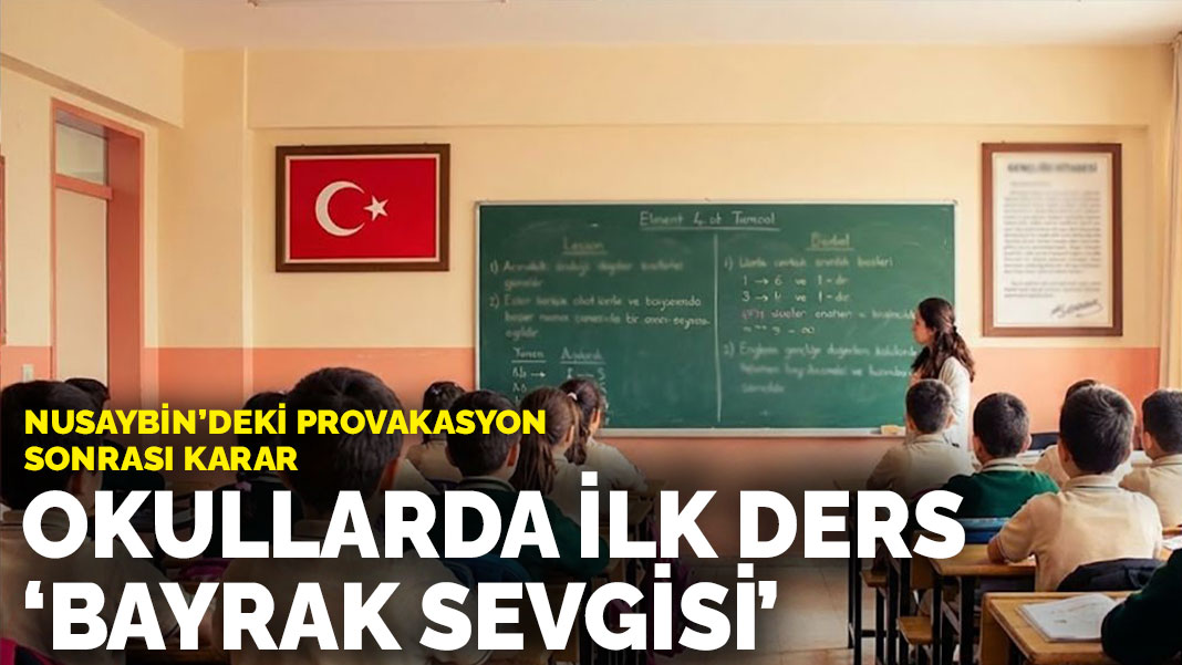 Nusaybin’deki provokasyon sonrası karar: Okullarda ilk ders ‘bayrak sevgisi’