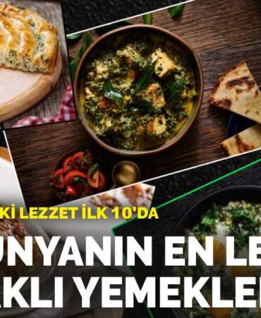 İşte dünyanın en lezzetli ıspanaklı yemekleri: Türkiye’den de iki lezzet  ilk 10’da
