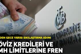 MB’den gece yarısı sıkılaştırma adımı: Döviz kredileri ve KMH limitlerine fren