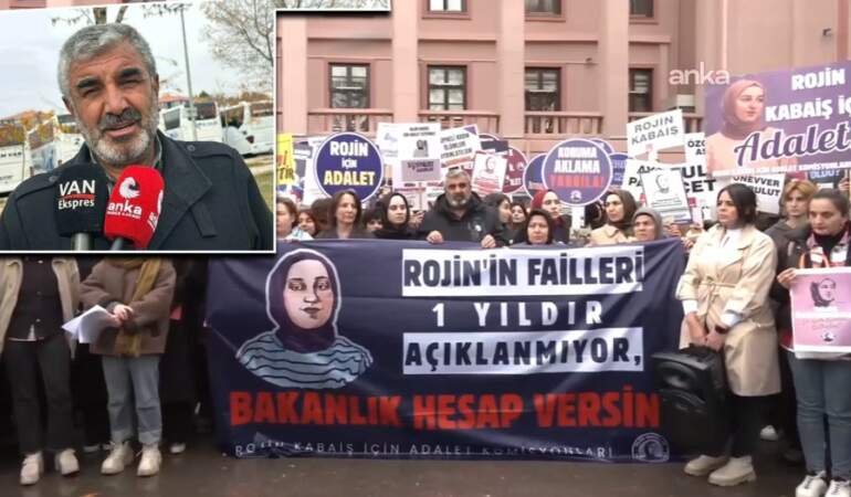 Rojin Kabaiş’in babası, Erdoğan ve Bakan Tunç’a seslendi: Katiller neden saklanıyor?