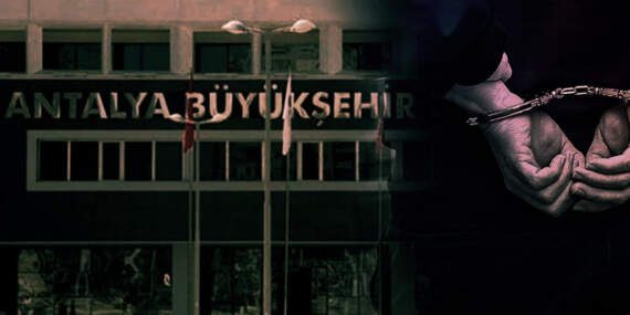 Antalya Büyükşehir Belediyesi’ne Operasyon! 20 Gözaltı