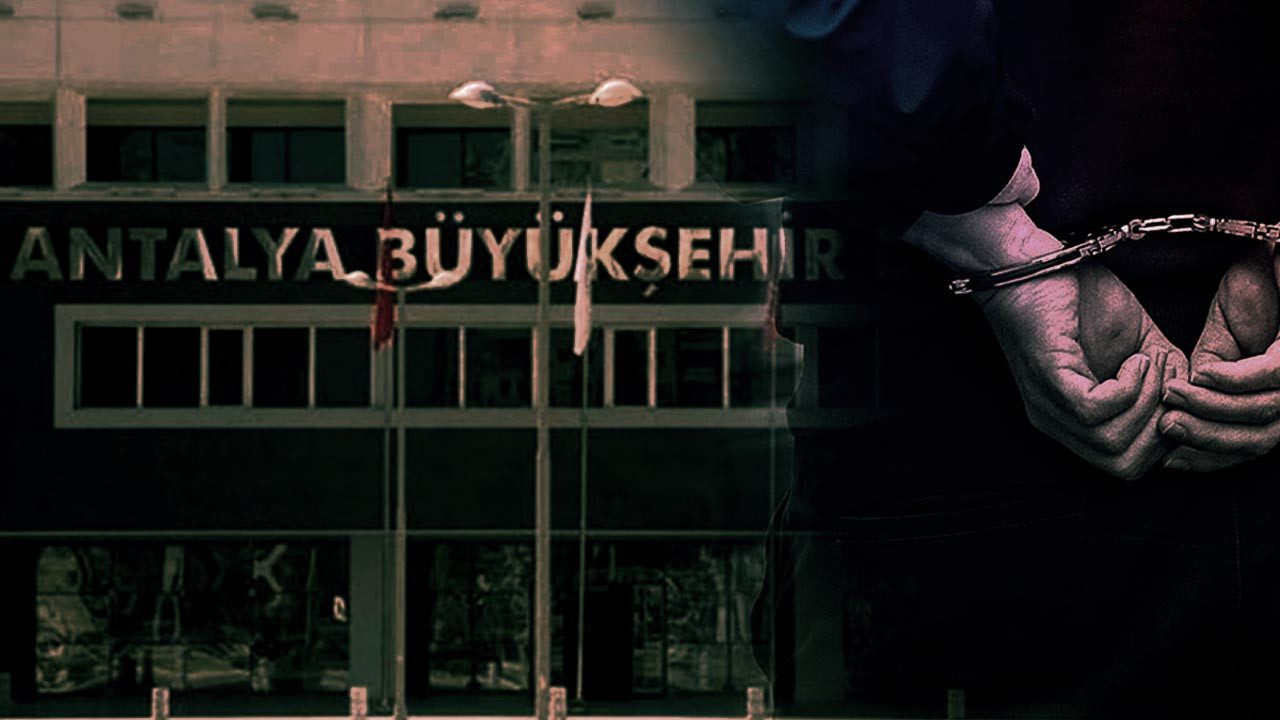 Antalya Büyükşehir Belediyesi’ne Operasyon! 20 Gözaltı