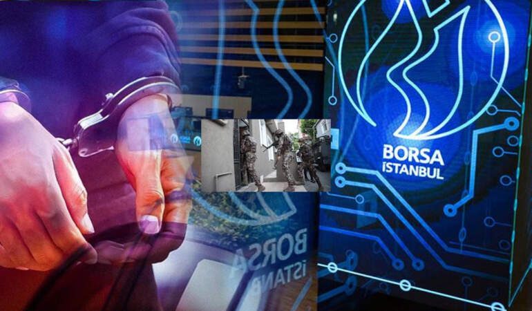 Borsada Manipülasyon Soruşturması! 6 İlde Eş Zamanlı Operasyon: Çok Sayıda Gözaltı